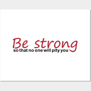 be strong Posters and Art